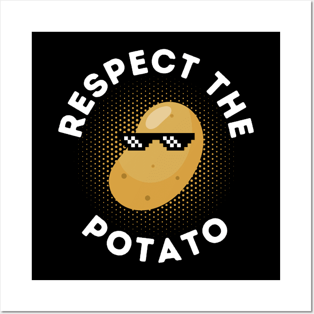 Respect The Potato Cool An Funny Potato Wall Art by DesignArchitect